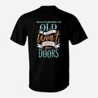 Alte Wege Werden Nicht Neue Türen Öffnen T-Shirt