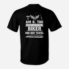Am Tag Biker Und Der Teufel Stand Stramm T-Shirt