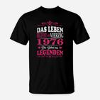 1976 Das Leben Legenden T-Shirt