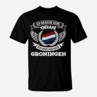Ich brauche keine Therapie, nur Groningen T-Shirt, Lustige Niederlande Reise