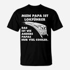 Lokführer Papa Hier Bestellen T-Shirt