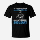Militär-Motiv T-Shirt Wurde Soldat Spruch für Soldaten