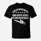 Sägewerker T-Shirt Harte Kerle Weiches Herz Kettensägen Design