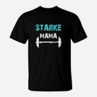 Starke Mama Fitness T-Shirt, Motivations Tee für Mütter