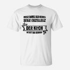 'Humorvolles Koch-T-Shirt Seine Exzellenz Der Koch Betritt das Gebäude'