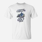 Golfspieler-Therapie Lustiges T-Shirt, Golf Humor Tee