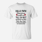 Hallo Papa Mama Hat Mir T-Shirt