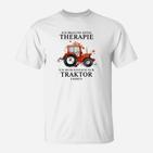 Ich Brauche Keine Therapie Traktor T-Shirt