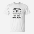 Stiefvater T-Shirt Besser Gemacht, Lustiges Motiv-Tee