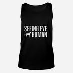 Seeing Eye Human Tank Tops