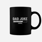 Dad Joke Loading Mugs
