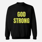 Strength Faith Sweatshirts