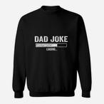 Dad Joke Loading Sweatshirts