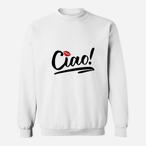 Ciao Sweatshirts