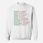 Dream Like Martin Sweatshirts
