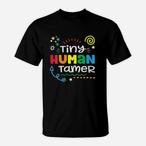 Tiny Human Tamer Shirts