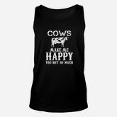 Cows Make Me Happy You Not So Much Unisex Tank Top