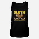 Cute Sloth Running Team  Slow Racing Gift For Runs Unisex Tank Top