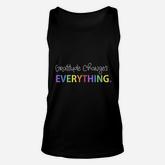 Gratitude Changes Everything Positive Message Unisex Tank Top