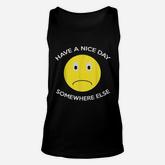 Have A Nice Day Somewhere Else Unisex Tank Top