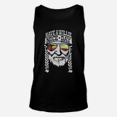 Have A Wille Nice Day Unisex Tank Top