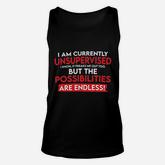 I Am Currently Unsupervised Unisex Tank Top