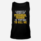 I Honestly Think My Personal Trainer Funny Thinking Unisex Tank Top