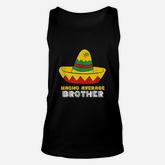 Nacho Average Brother Cinco De Mayo Nacho Unisex Tank Top