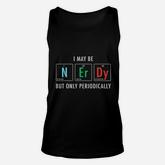 Nerdy Elements Nerd Science Atom Scientist Chemistry Chemist Unisex Tank Top
