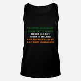 No Right In Ireland Unisex Tank Top