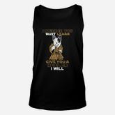 Patience You Must Learn Give You A Heeler I Will Unisex Tank Top
