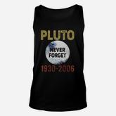 Pluto- Never Forget- 1930- 2006 Unisex Tank Top