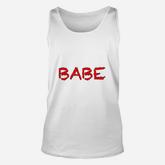 That Says The Word  Babe  On It Unisex Tank Top