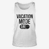 Vacation Mode On Funny Spring Break Unisex Tank Top