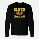 Cute Sloth Running Team Slow Racing For Runs Long Sleeve T-Shirt