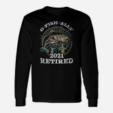 Fishing Fan Retired 2021 Fisherman Retirement Long Sleeve T-Shirt