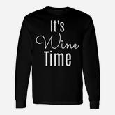 Fitted Its Wine Time Bachelorette Party Or Gno Tee Long Sleeve T-Shirt