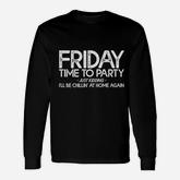 Friday Time To Party Long Sleeve T-Shirt