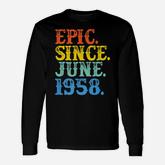 Grunge Epic Since June 1958 Birth Year Born Legendary Long Sleeve T-Shirt