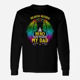 Heaven Needed A Hero God Picked My Dad 2020 Long Sleeve T-Shirt