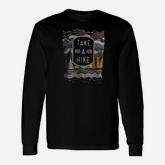 Take A Hike Outdoor Nature Hiking Camping Graphic Long Sleeve T-Shirt