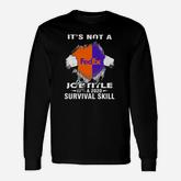 It’s Not A Fedex Job Title It’s A 2020 Survival Skill Shirt Long Sleeve T-Shirt