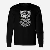 Let The Pirate Shenanigans Begin Long Sleeve T-Shirt