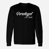 New Paralegal Paralegal Established Long Sleeve T-Shirt