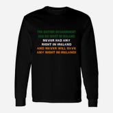 No Right In Ireland Long Sleeve T-Shirt