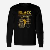 Proud Black African History Our Story Long Sleeve T-Shirt