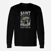 St Andrew Patron Saint Of Fisherman Fishing Catholic Saint Long Sleeve T-Shirt