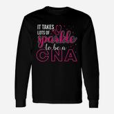 It Takes Lots Of Sparkle To Be Cna Long Sleeve T-Shirt