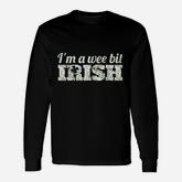 Wee Bit Irish Irish Heritage St Paddys Long Sleeve T-Shirt