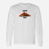 Chicken Party Chicken Wing For Hot Wing Lovers Long Sleeve T-Shirt